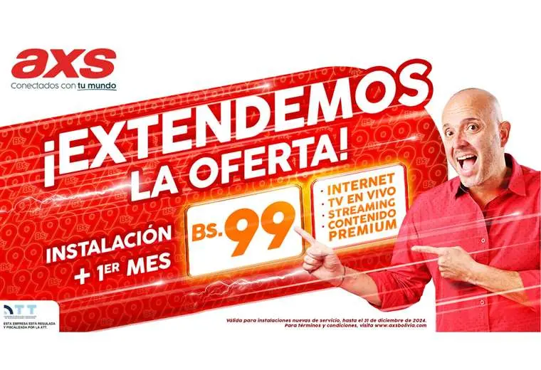 AXS Bolivia S.A. extiende su irresistible oferta comercial: Internet de alta velocidad + primera mensualidad por solo Bs 99